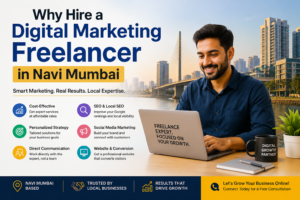 Hire Digital Marketing Freelancer in Navi Mumbai: Complete Guide for Local Businesses