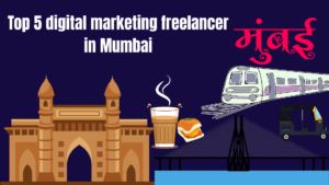 Top 5 Digital Marketing Freelancers in Mumbai: A Curated List for 2026